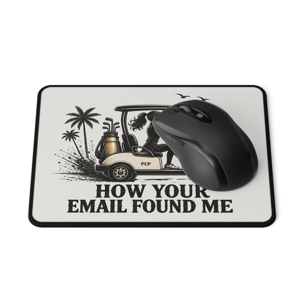How Your Email Found Me Golf Cart Mouse Pad | Funny Golf Accessory | Golf Gift for Her