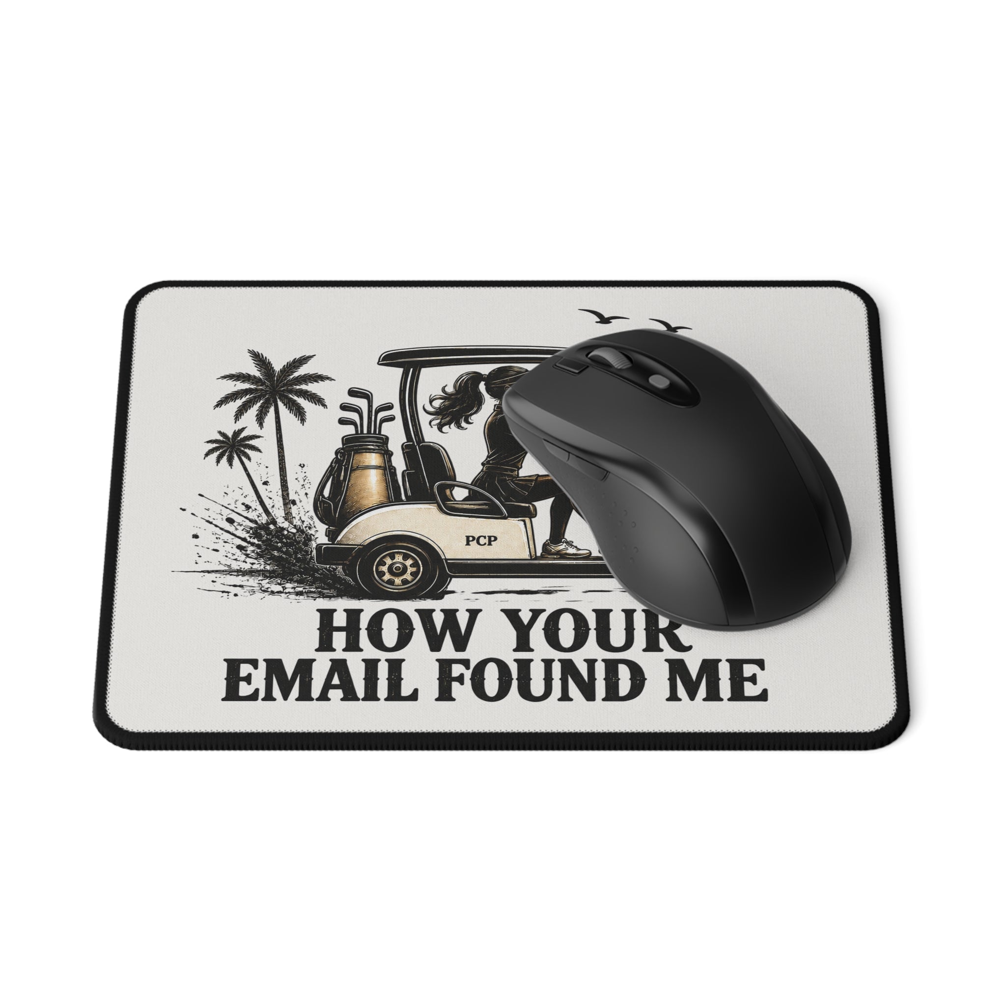 How Your Email Found Me Golf Cart Mouse Pad | Funny Golf Accessory | Golf Gift for Her