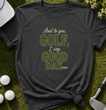 Golf Good Day Shirt, Funny Golf Shirt for Women