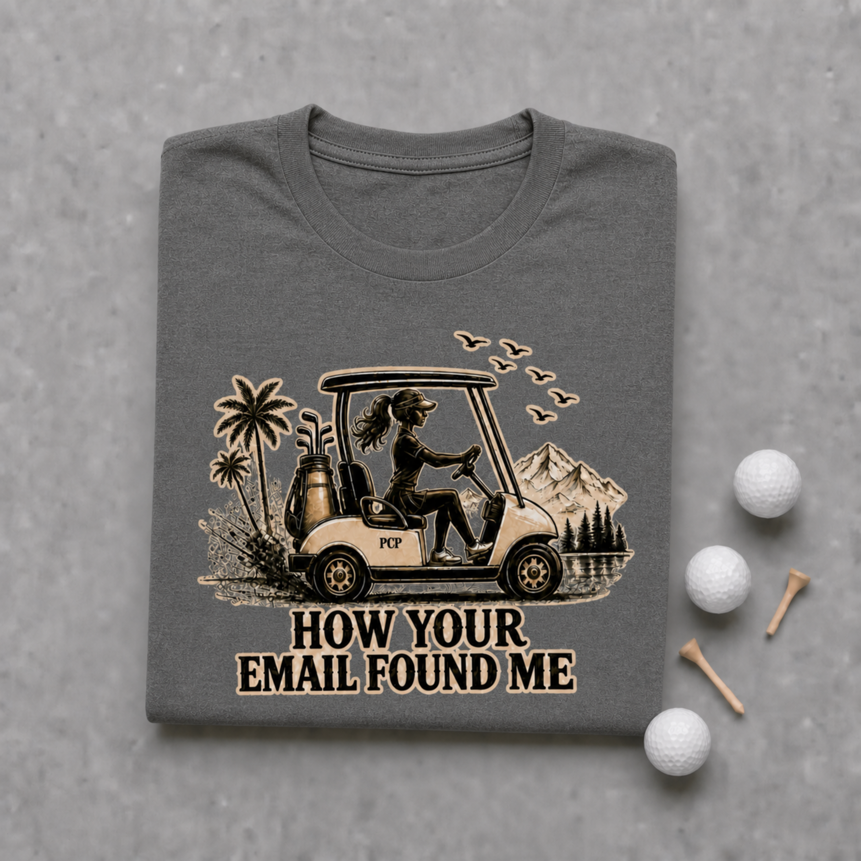 How Your Email Found Me Golf Shirt | Funny Womens Golf Shirt | Golf Gift | Golf Lifestyle Shirt | Bella Canvas Tri Blend Tee