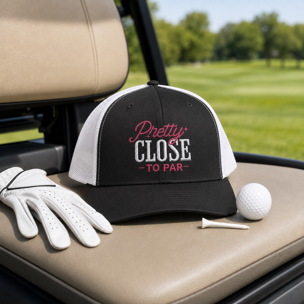 Pretty Close to Par Embroidered Women's Golf Hat