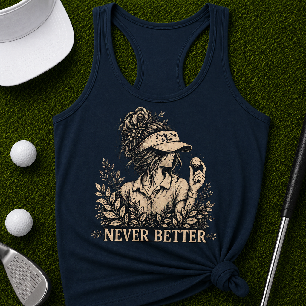 Never Better, Womens Golf Lifestyle Tank Top, Women's Golf Apparel